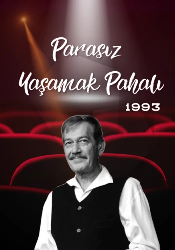 Parasız Yaşamak Pahalı - 1993