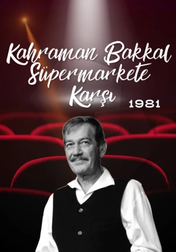 Kahraman Bakkal Süpermarkete Karşı - 1981