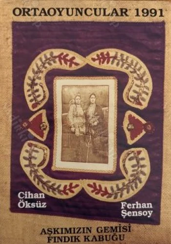 Aşkımızın Gemisi Fındık Kabuğu - 1991